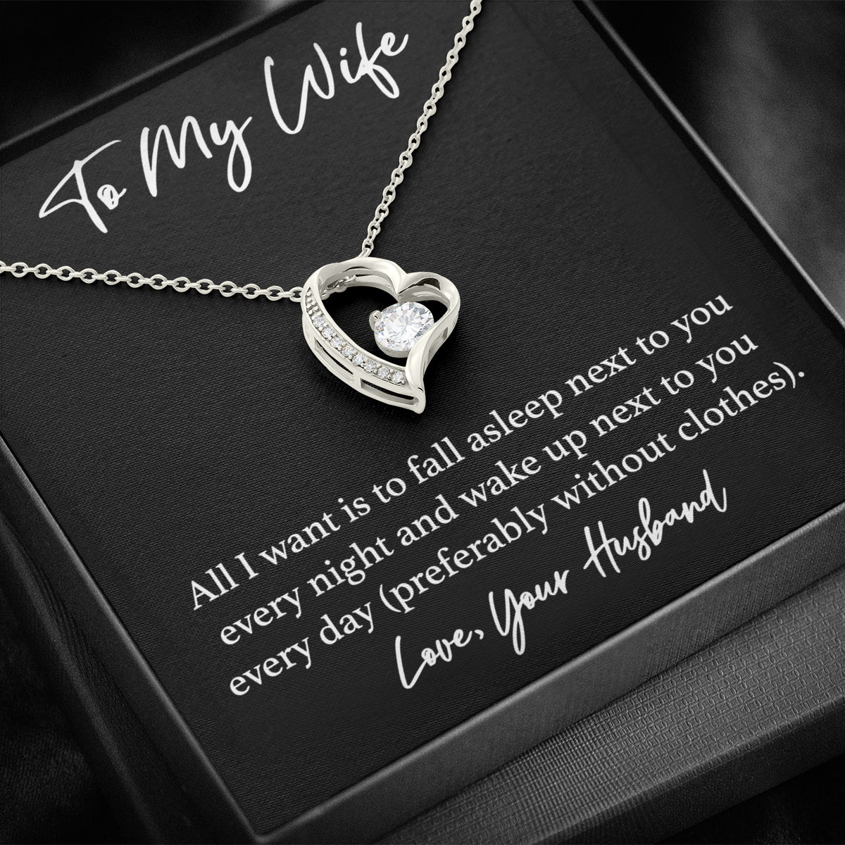 To My Wife Forever Love Heart Necklace - Wake Up Next to You Every Day