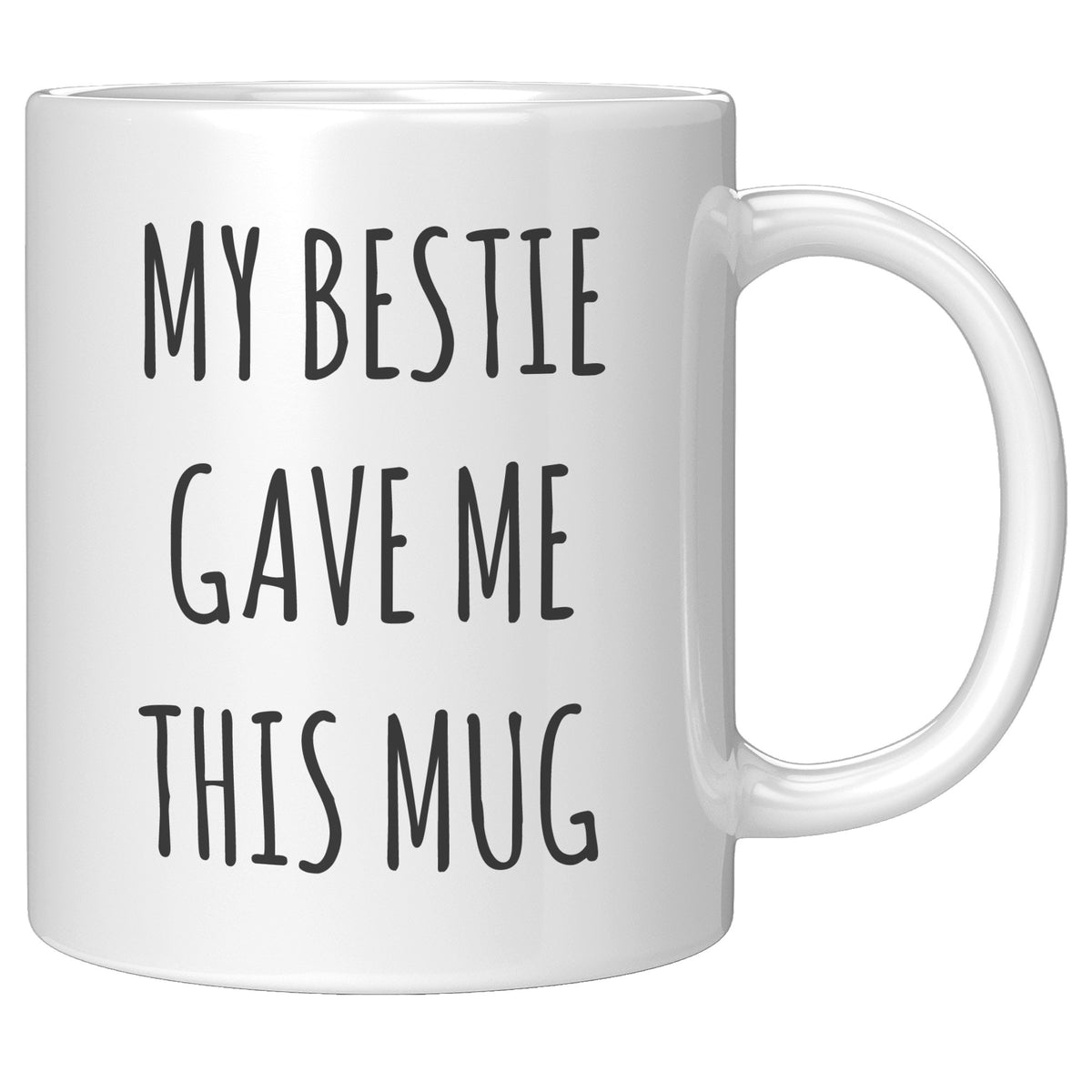Bestie Mug - My Bestie Gave Me This Mug