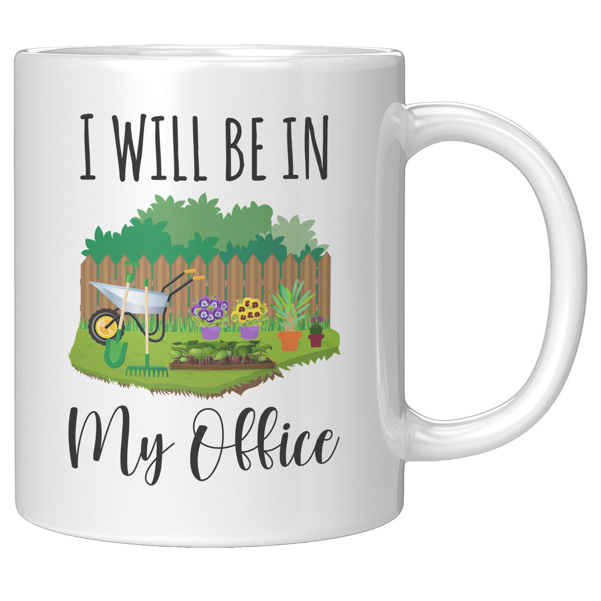Gardening Mug - I Will Be in My Office