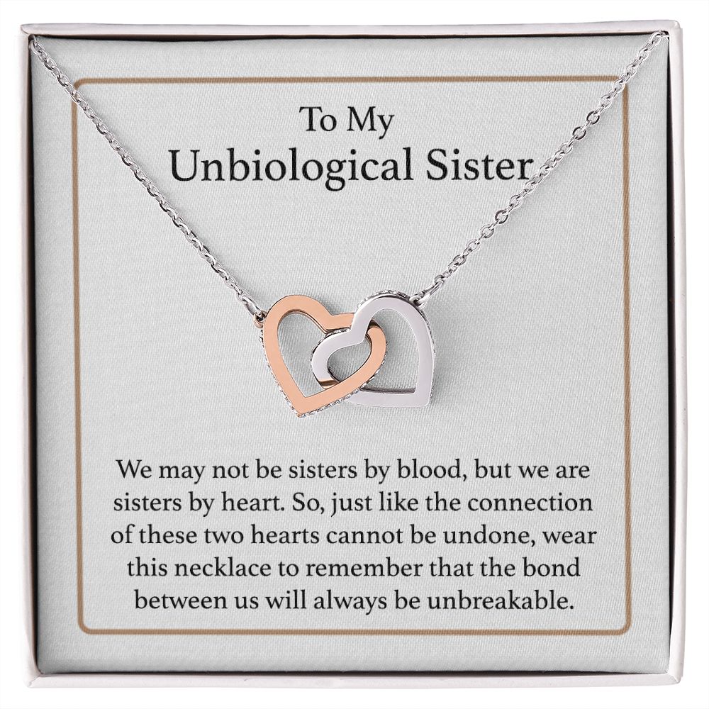 To My Unbiological Sister - Our Bond is Unbreakable - Interlocking Hearts Necklace