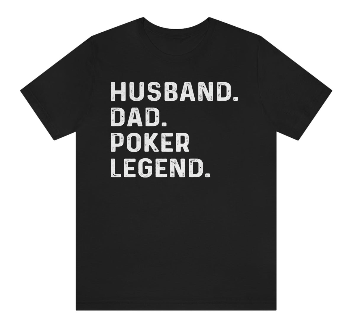 Poker Shirt - Husband Dad Poker Legend