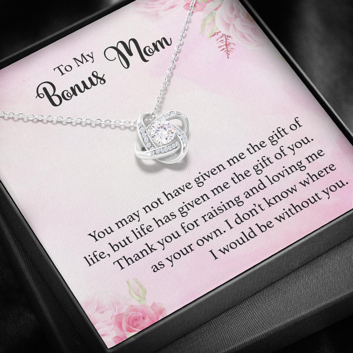 To My Bonus Mom Necklace - Thank You for Raising Me As Your Own