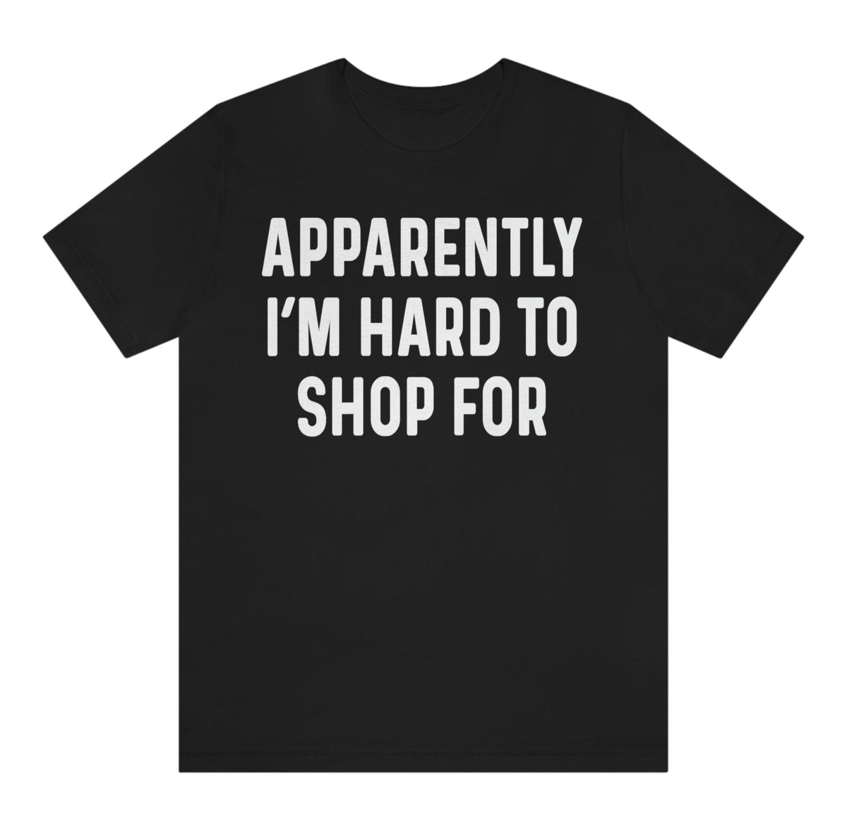 Hard to Buy for Men's Gift T-shirt