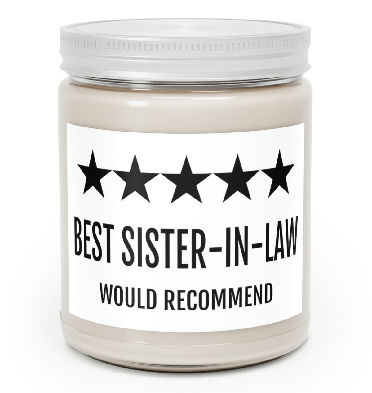 Best Sister-in-Law Candle, Would Recommend