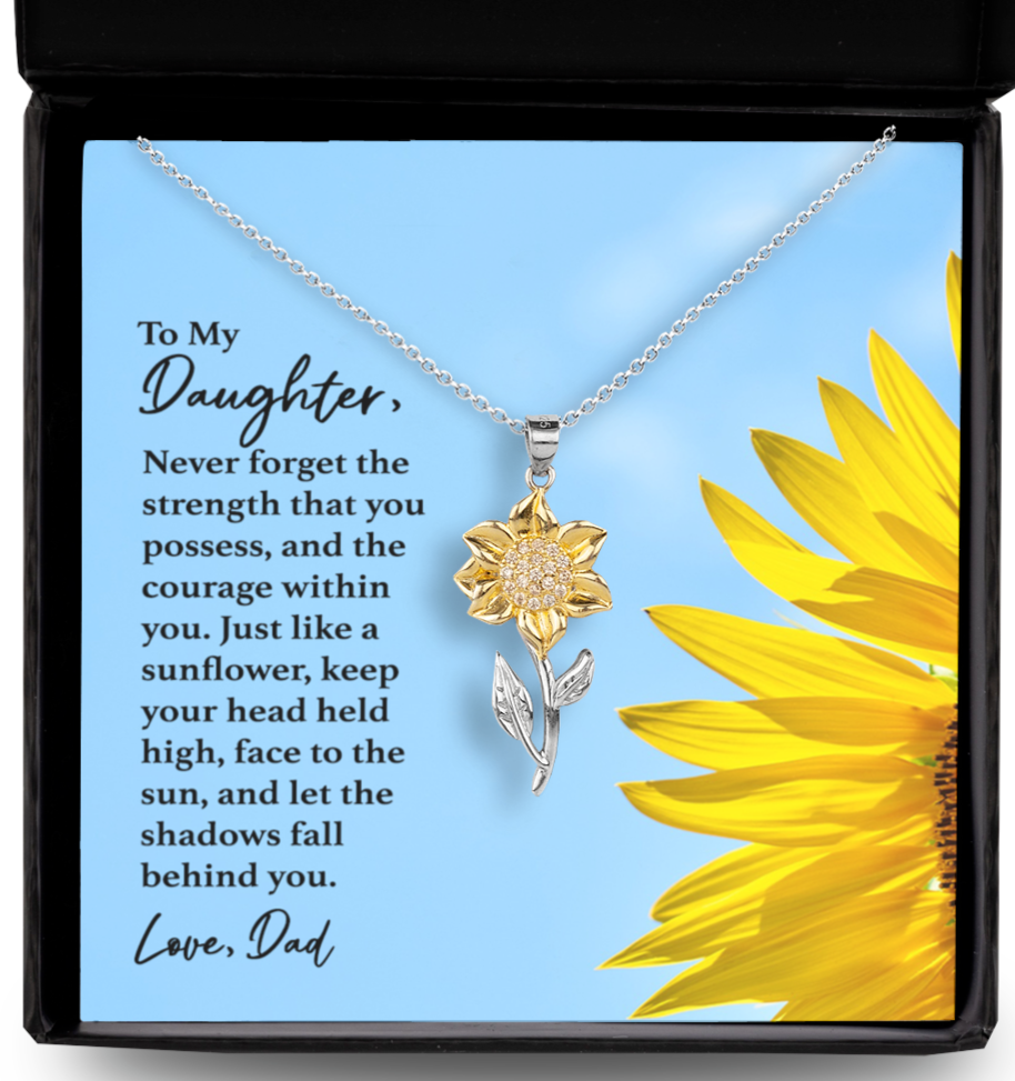 To My Daughter Sunflower Necklace from Dad - Never Forget the Strength You Possess